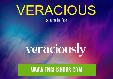 VERACIOUS