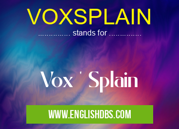 VOXSPLAIN