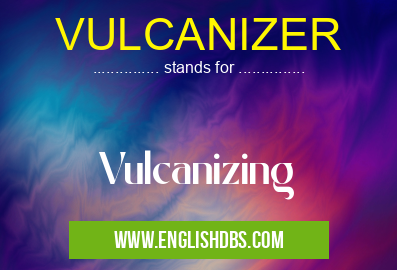 VULCANIZER