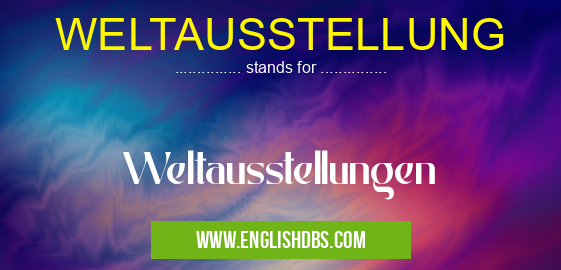 WELTAUSSTELLUNG