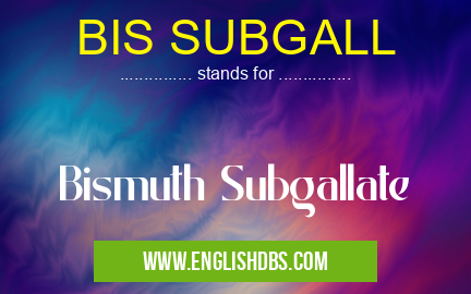 BIS SUBGALL