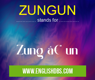 ZUNGUN