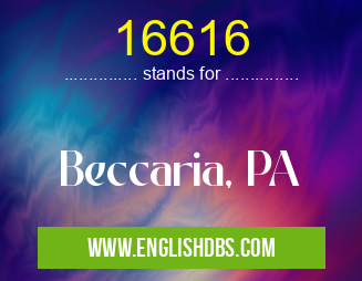 16616 means Beccaria, PA 16616