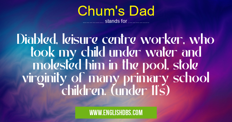 Chum's Dad