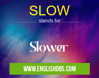 SLOW