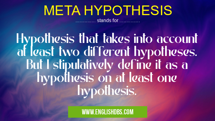 META HYPOTHESIS