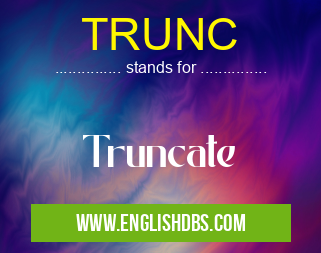 TRUNC