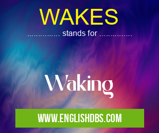 WAKES